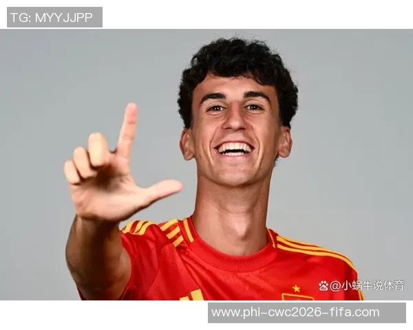 西班牙足球新星崛起引发全球关注未来可期的年轻天才们